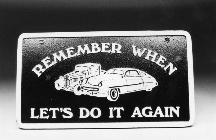 Plaque Remember When Let's Do It Again